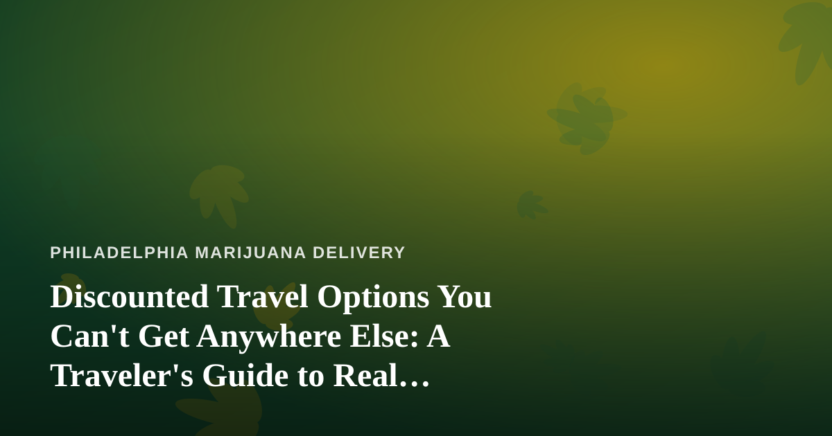 Discounted Travel Options You Can’t Get Anywhere Else: A Traveler’s Guide to Real Savings