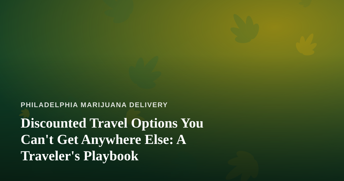 Discounted Travel Options You Can’t Get Anywhere Else: A Traveler’s Playbook