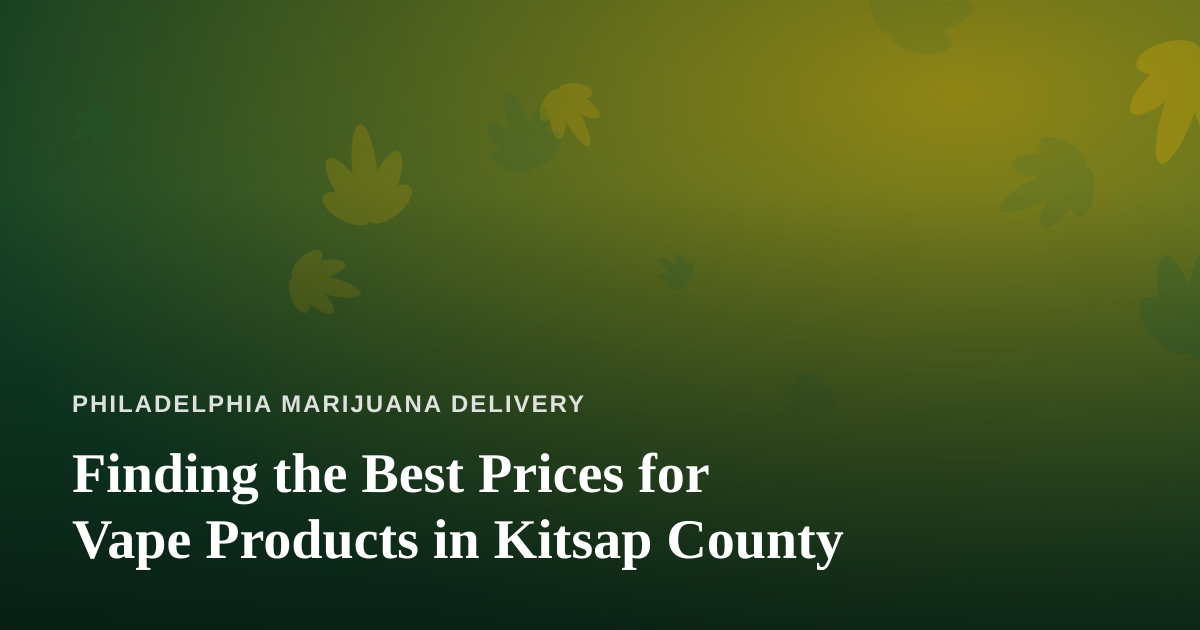 Finding the Best Prices for Vape Products in Kitsap County
