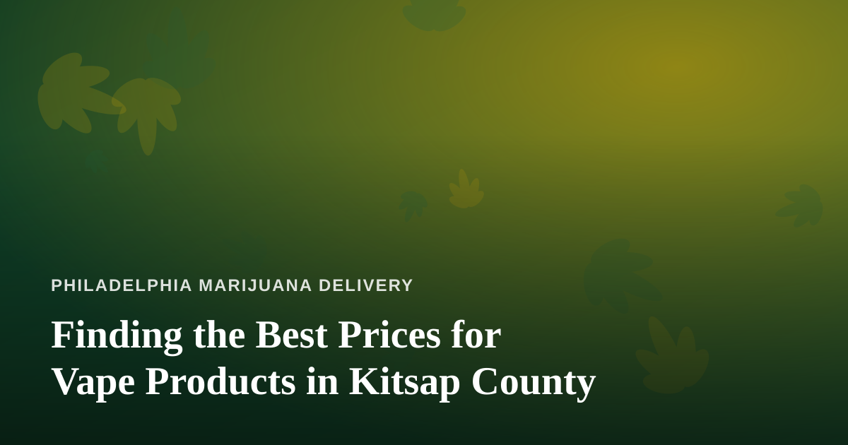 Finding the Best Prices for Vape Products in Kitsap County